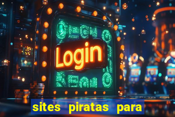 sites piratas para ver jogos